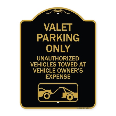 Signmission Valet Parking Unauthorized Vehicles Towed Owner Expense W/ Graphic Alum, 24" L, 18" H, BG-1824-22754 A-DES-BG-1824-22754